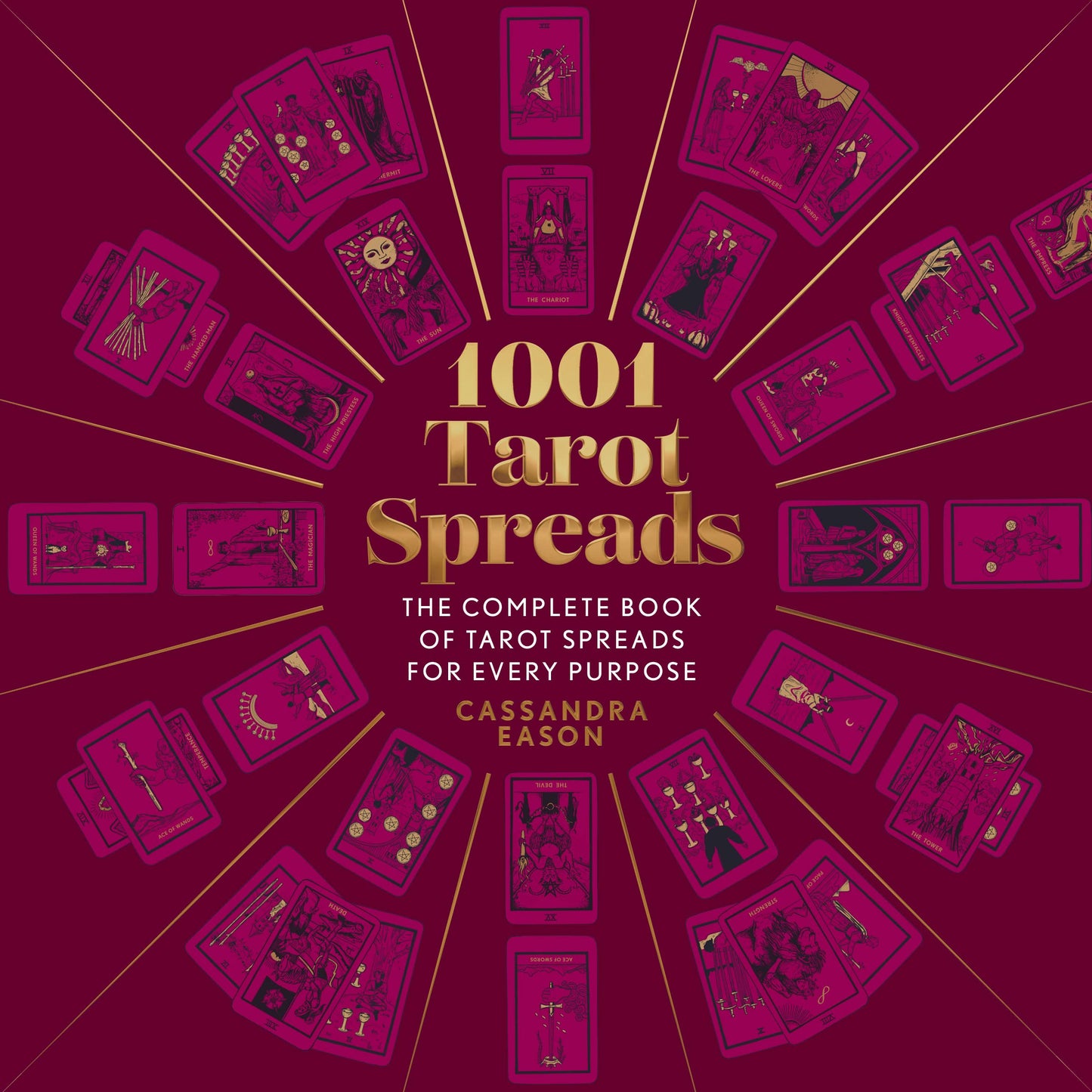 1001 Tarot Spreads By Cassandra Eason